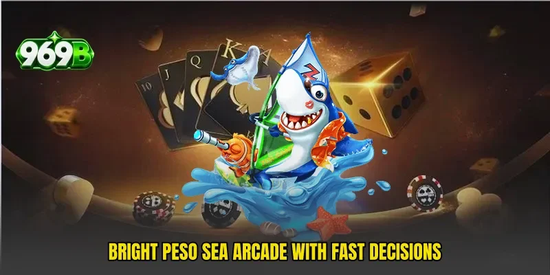 Bright peso sea arcade with fast decisions